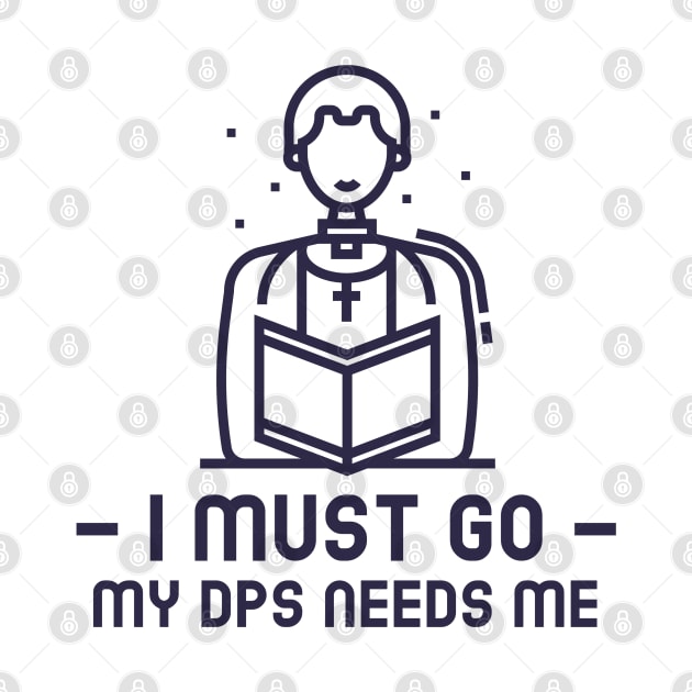 MMORPG Player Healer Support I Must Go My DPS Needs Me by NivousArts