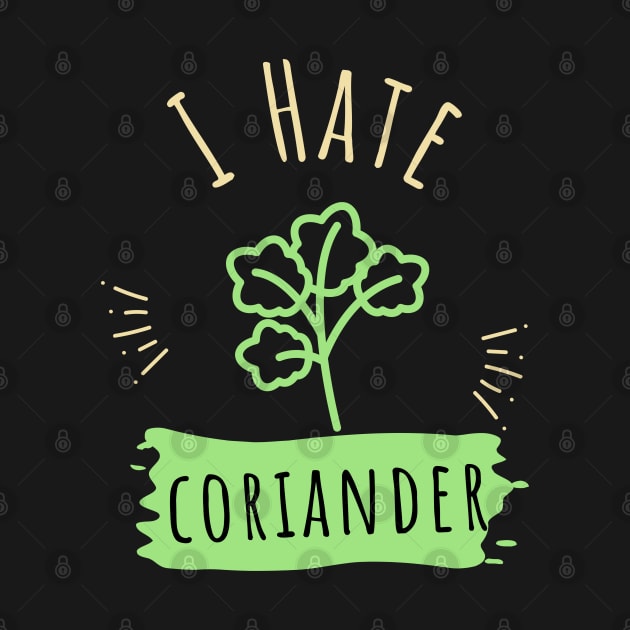 Say No To Coriander Funny Gift For Anti Coriander Club by dudelinart