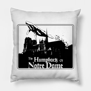 The Humpback of Notre Dame Pillow