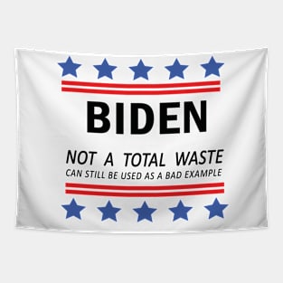 Biden Not A Total Waste Can Still Be Used As A Bad Example Tapestry