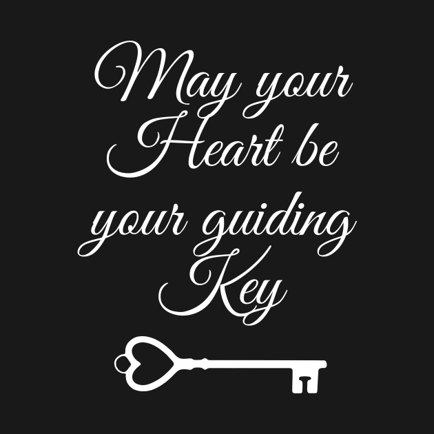 May your Heart be your guiding Key by Asiadesign