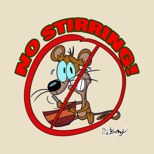 No Stirring! T-Shirt