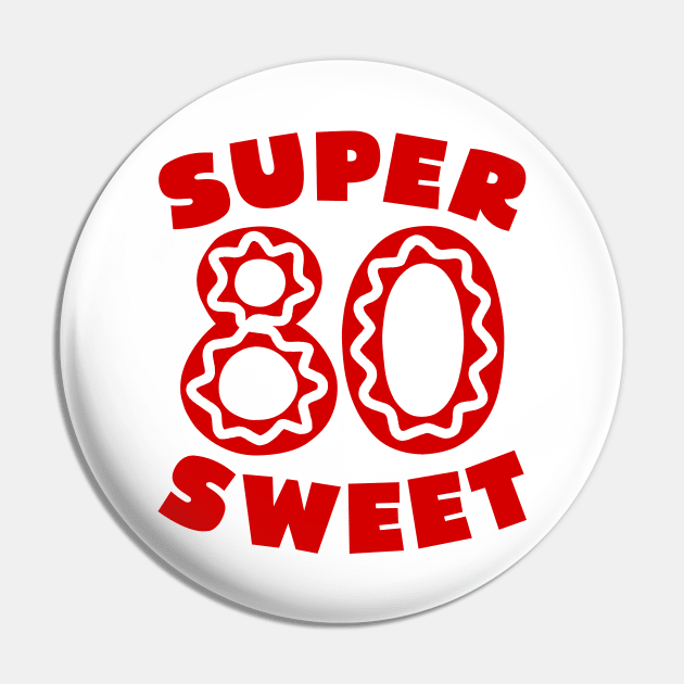 Super Sweet 80 Birthday Icing Pin by colorsplash