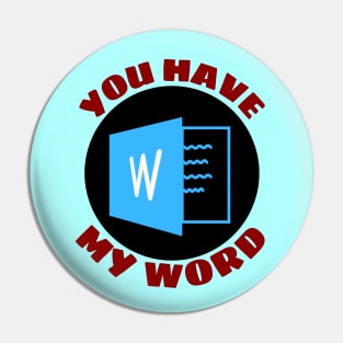 You Have My Word | Word Pun Pin