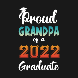 Proud Grandma of a 2022 Graduate T-Shirt