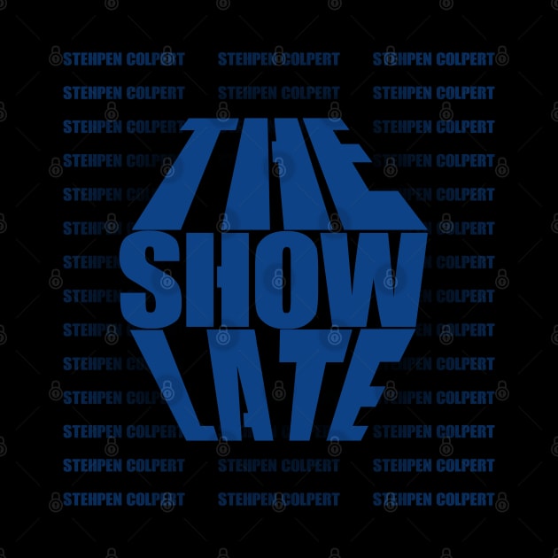 The Late Show Stephen Colbert by Your Design