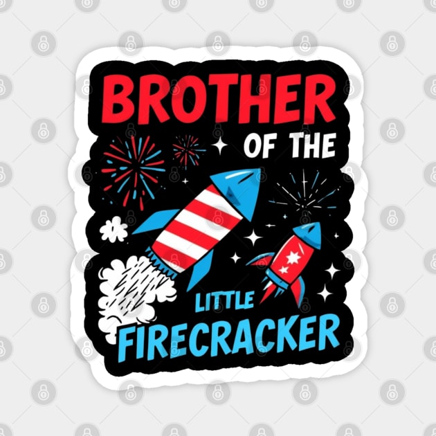 4th of July Birthday Brother of the Little Firecracker Magnet by Creatifly Graphic Tees