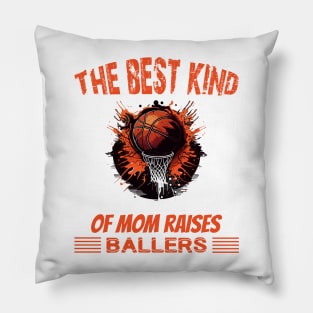 The best kind of mom raises baller Pillow