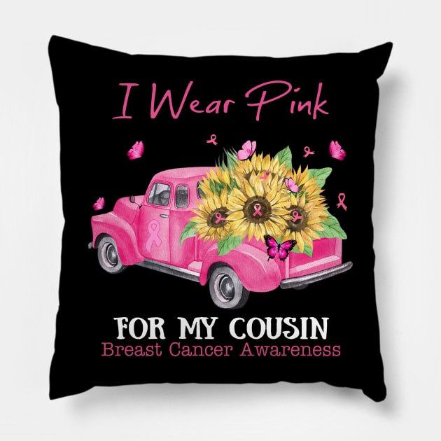 Sunflower Truck I Wear Pink For My Cousin Breast Cancer Awareness Pillow by Magazine