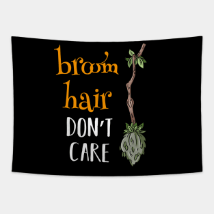 Broom Hair Don't Care Tapestry