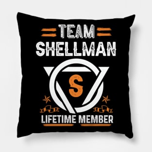 Team shellman Lifetime Member, Family Name, Surname, Middle name Pillow