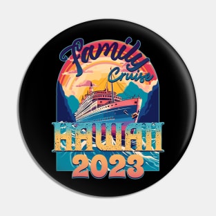 Family Cruise Hawaii 2023 Pin