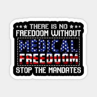 Medical Freedom Stop the Mandates Magnet