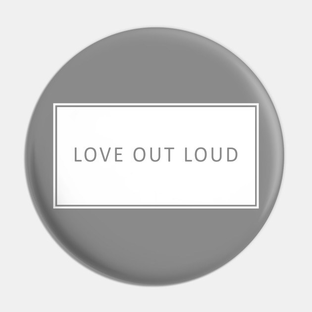 Love Out Loud