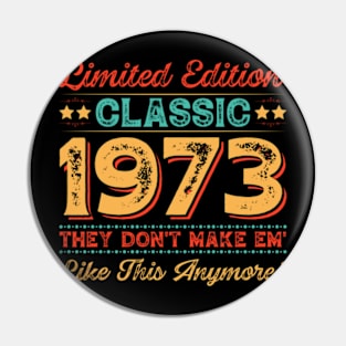 Limited Edition Classic 1973 Birthday Pin