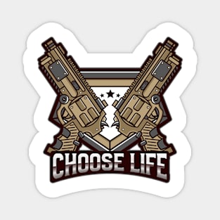 Choose lfe choose your weapon Gamer Magnet