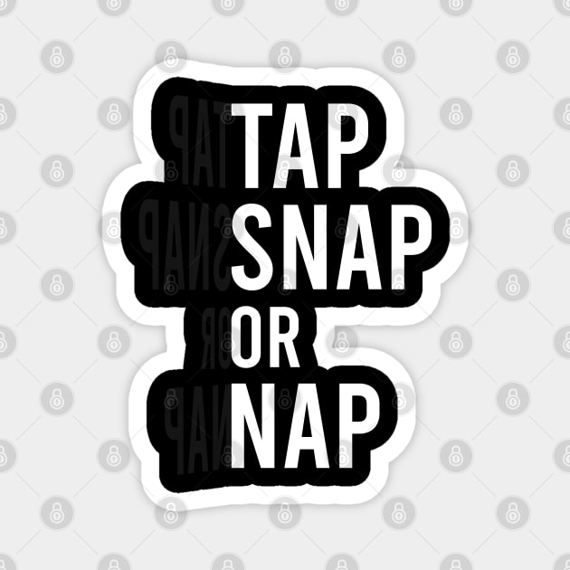 Tap snap or nap - BJJ Magnet by fighterswin