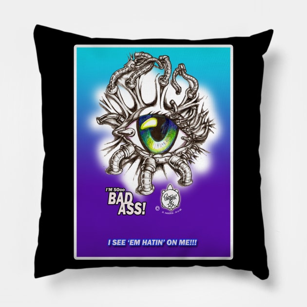 I'M SO BAD ASS 1 Pillow by DHARRIS68