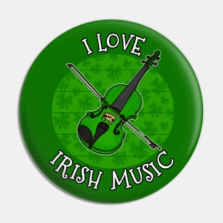 St Patrick's Day Violin Fiddle, I Love Irish Music Pin