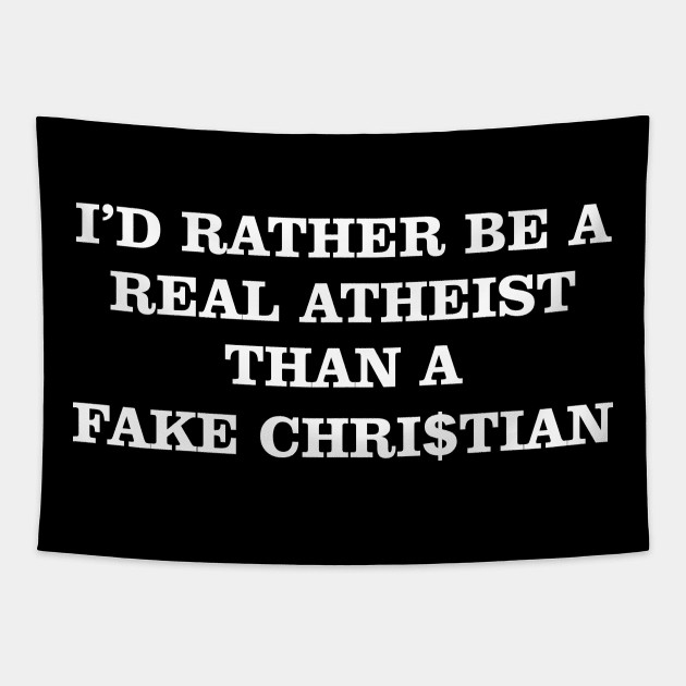 Real Atheist vs Fake Christian Tapestry by Muzehack