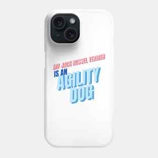 My jack russel terrier is an agility dog Phone Case