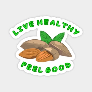 Live Healthy - Feel Good Magnet