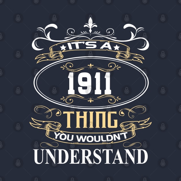 It's A 1911 Thing You Wouldn't Understand by ThanhNga