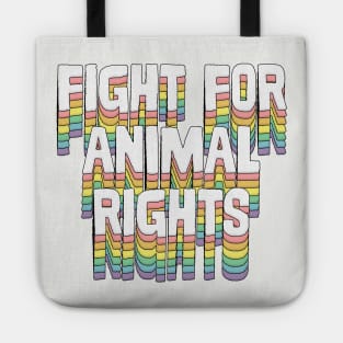 Fight for Animal Rights Tote