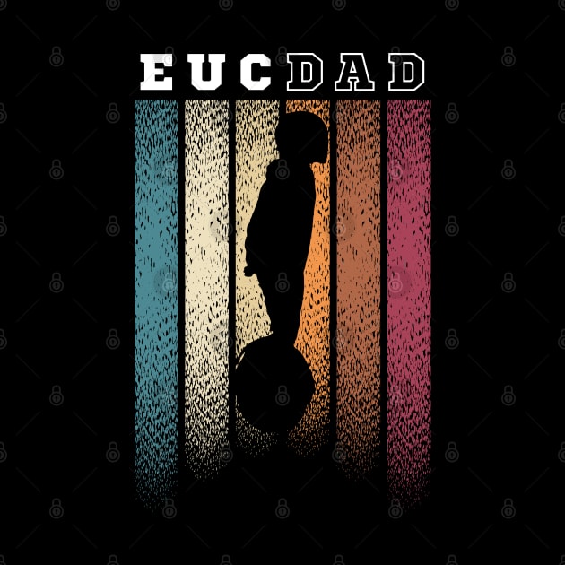 EUC Dad by Funky Prints Merch