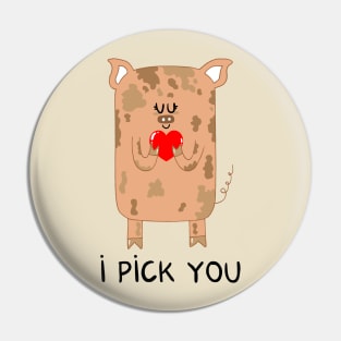 I pick you Pin