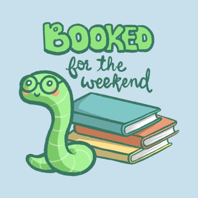 Booked for the Weekend by mschibious