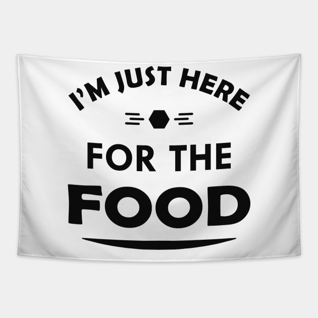 Food -I'm just here for the food Tapestry by KC Happy Shop