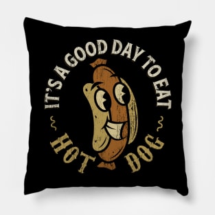 It's A Good Day To Eat Hot Dog Pillow