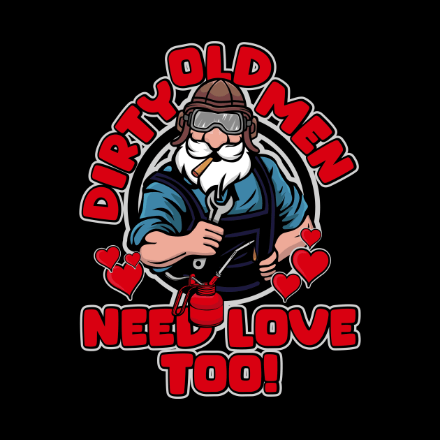 Old men need love too by BOEC Gear