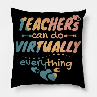 Teachers Can Do Virtually Everything, Virtual Teacher, Teacher Gift Pillow