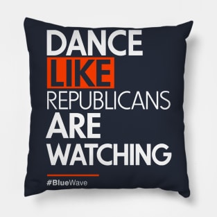 Dance Like Republicans Are Watching (AOC) Pillow