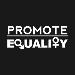 Promote Equality T-Shirt