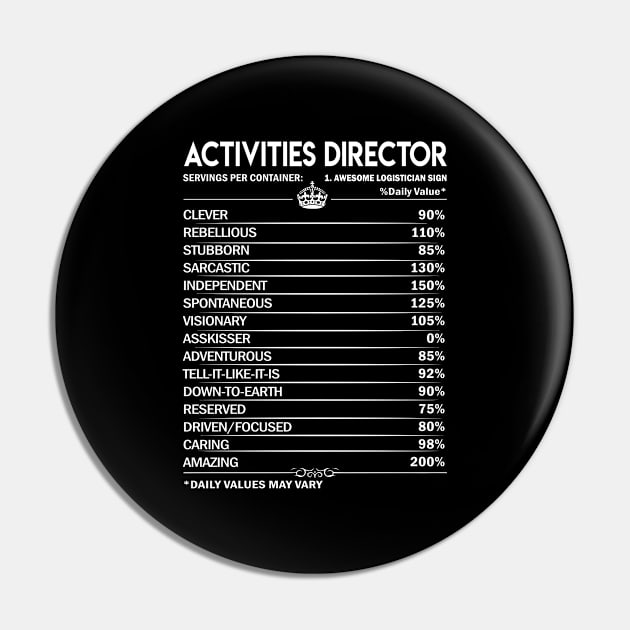 Activities Director T Shirt - Activities Director Factors Daily Gift Item Tee Pin by Jolly358