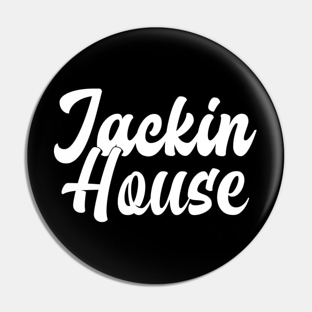 JACKIN HOUSE Pin by DISCOTHREADZ 