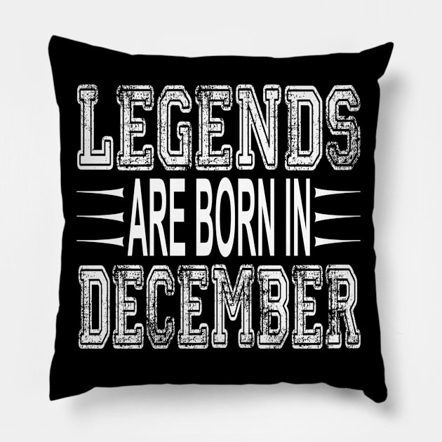 Legends Are Born In December Birthday Gift For Men Boys Pillow by ExprezzDesigns