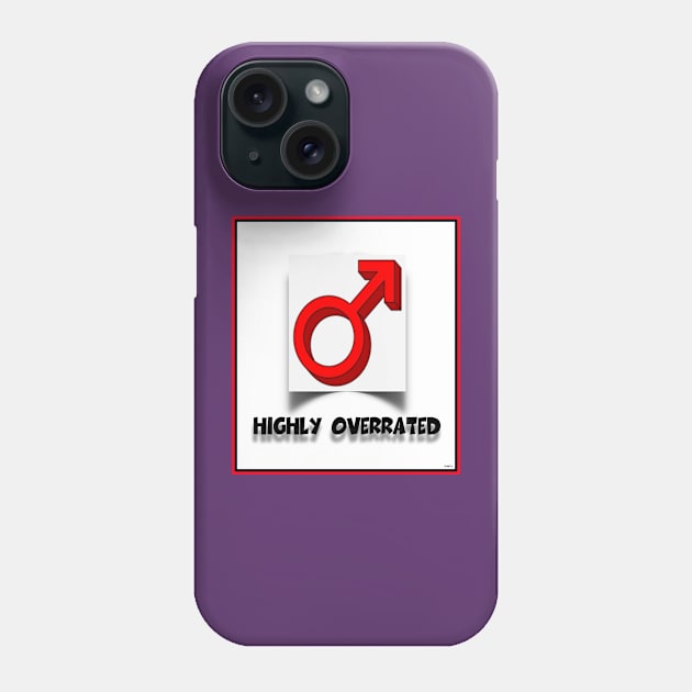 ARE MEN OVERRATED? Phone Case by PETER J. KETCHUM ART SHOP