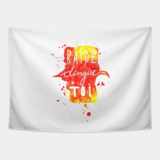 Raide Dingue de Toi - Crazy About You Tapestry