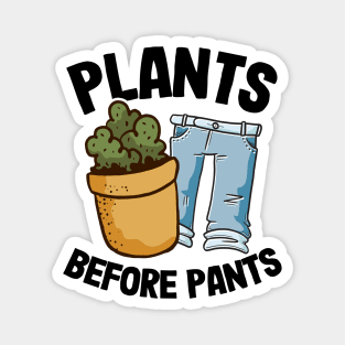 Funny Gardener Dad Plant Lover Plants Before Pants Magnet