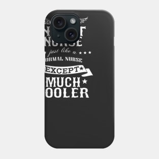 I’M A Night Nurse Just Like A Normal Nurse Except Much Cooler Phone Case