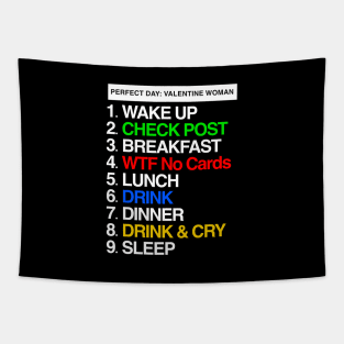 My Perfect Day Anti-Valentine Woman Cute T-Shirts & Gifts T-Shirt Tapestry