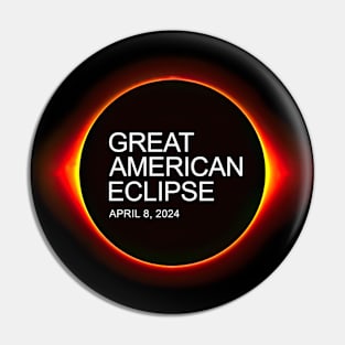 Great American Eclipse 2024 Pin