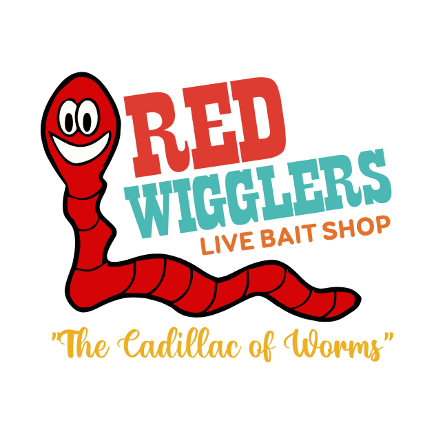 Red Wigglers Live Bait Shop The Cadillac Of Worms by Darlinjack