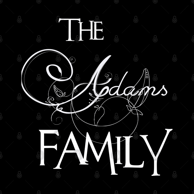 The Adams Family ,Adams NAME by inevitablede