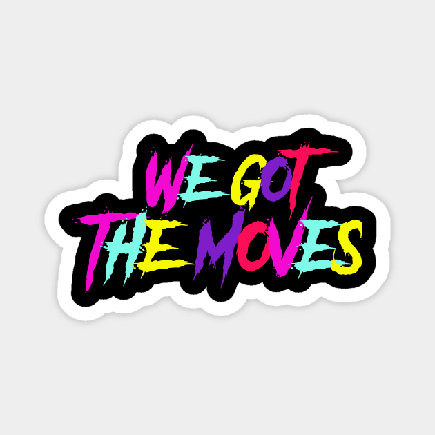 We got the moves-Electric Callboy Magnet by HerbalBlue