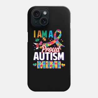 I Am A Proud Autism Mimi Autism Awareness Ribbon Phone Case